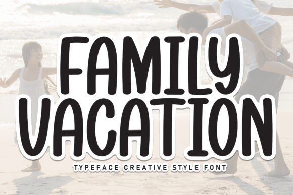 Family Vacation Font: A Warm Digital Design Review